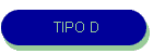 TIPO D